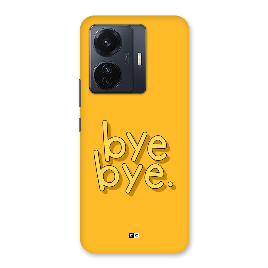 Bye Bye Back Case for Vivo T1 Pro