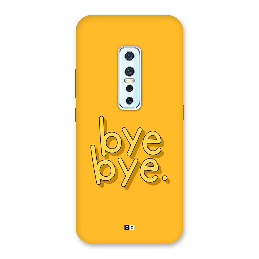Bye Bye Back Case for Vivo V17 Pro