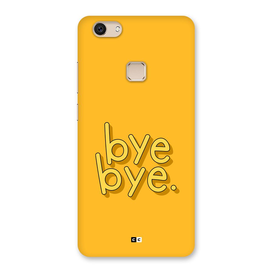 Bye Bye Back Case for Vivo V7