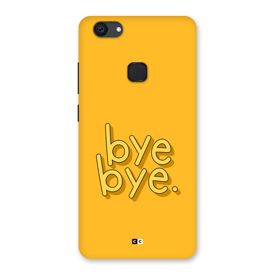 Bye Bye Back Case for Vivo V7 Plus