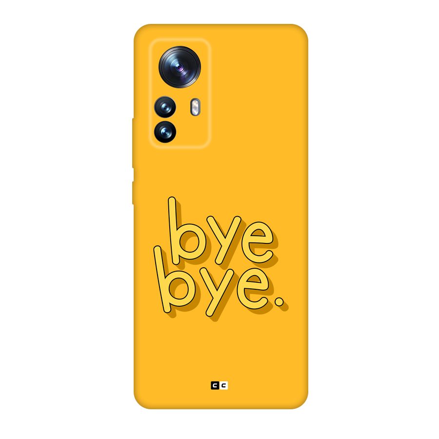 Bye Bye Back Case for Xiaomi 12 Pro