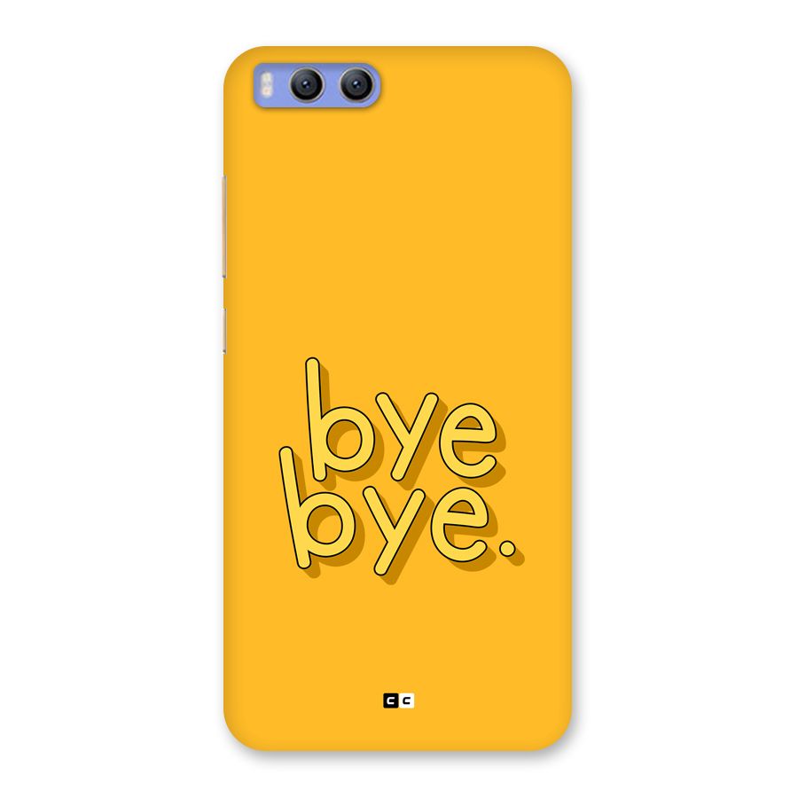 Bye Bye Back Case for Xiaomi Mi 6