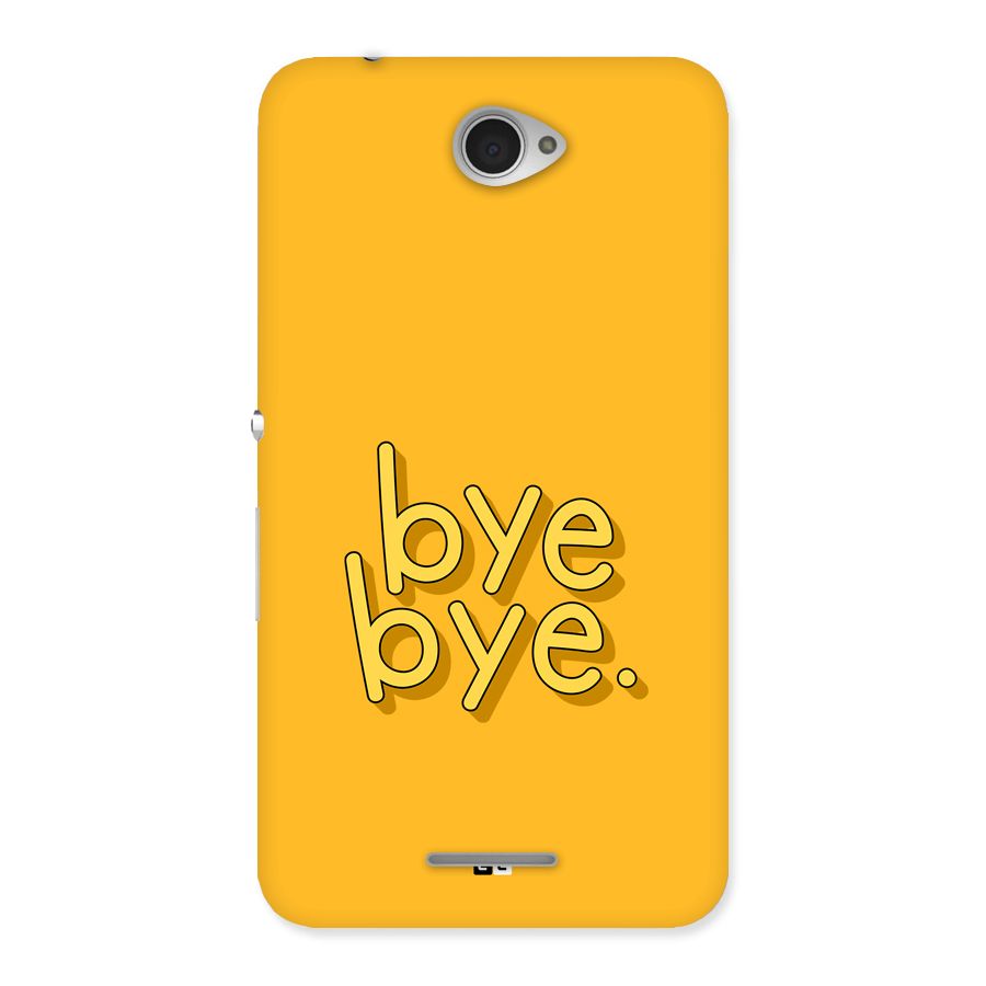 Bye Bye Back Case for Xperia E4