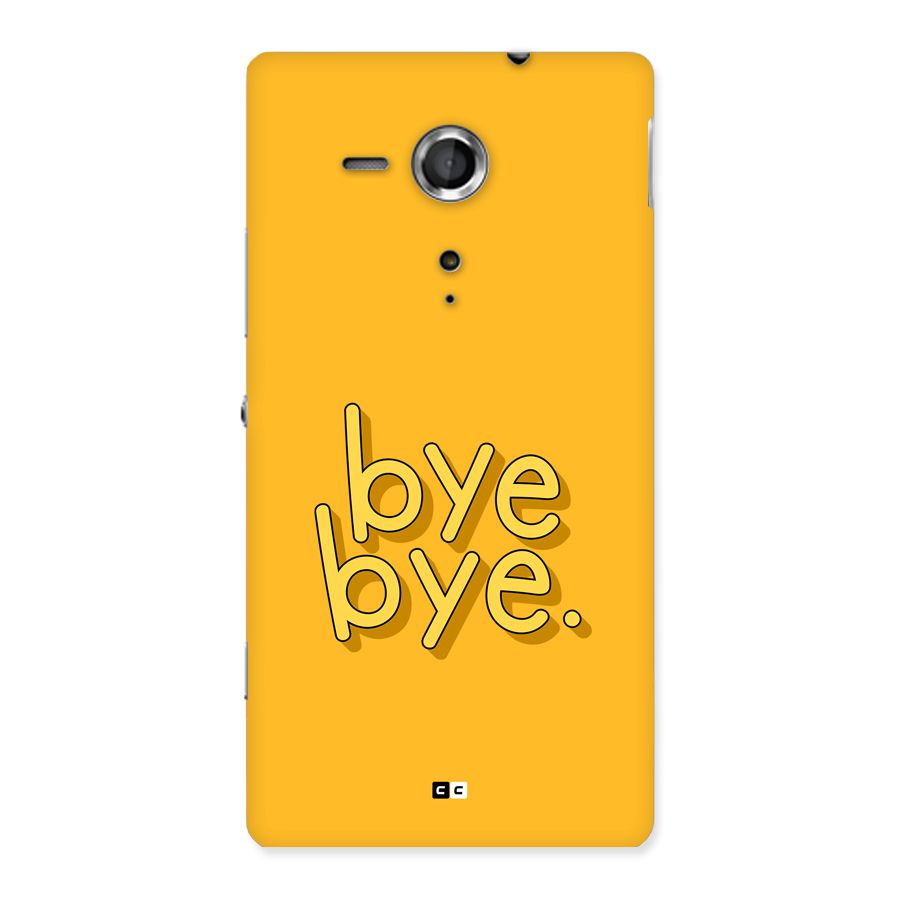 Bye Bye Back Case for Xperia Sp