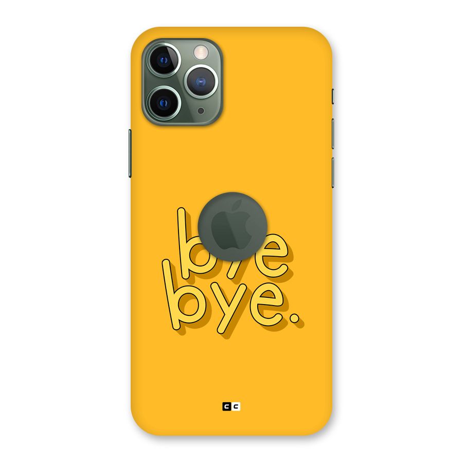 Bye Bye Back Case for iPhone 11 Pro Logo Cut