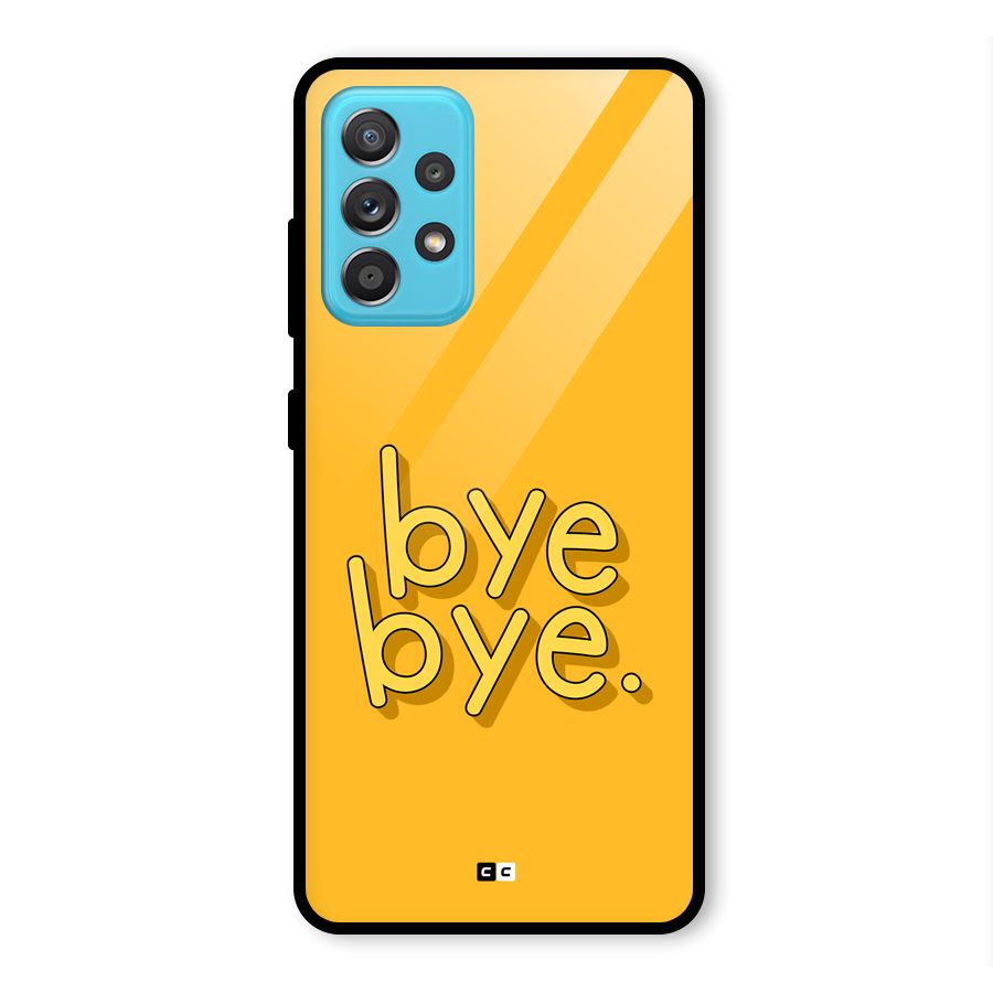 Bye Bye Glass Back Case for Galaxy A52