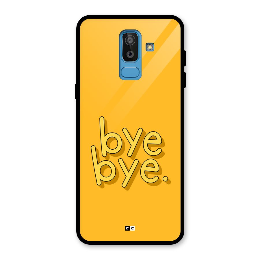 Bye Bye Glass Back Case for Galaxy J8