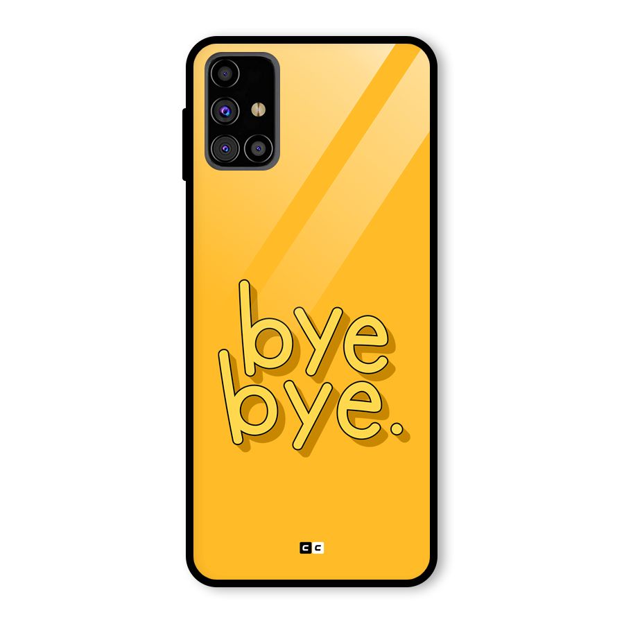 Bye Bye Glass Back Case for Galaxy M31s