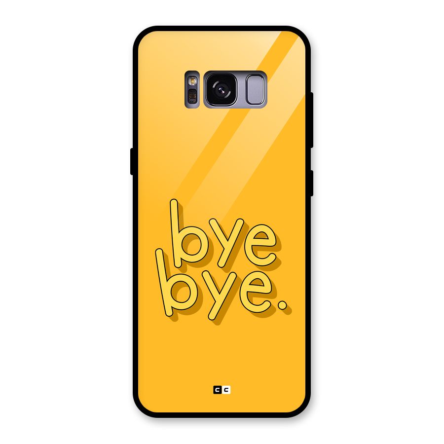 Bye Bye Glass Back Case for Galaxy S8