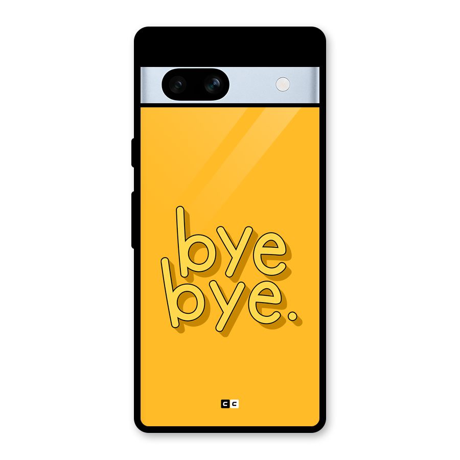 Bye Bye Glass Back Case for Google Pixel 7a