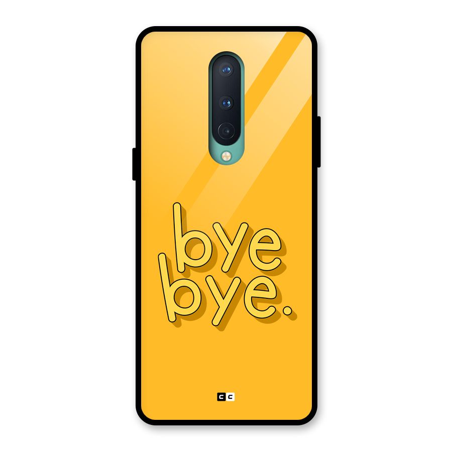 Bye Bye Glass Back Case for OnePlus 8