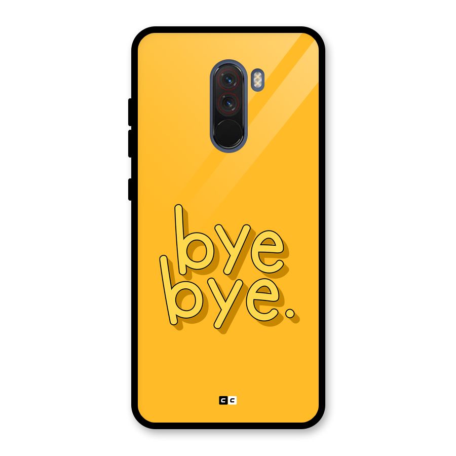 Bye Bye Glass Back Case for Poco F1