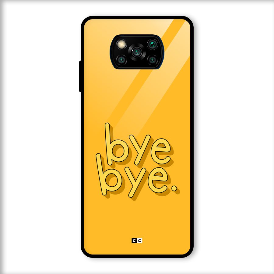 Bye Bye Glass Back Case for Poco X3