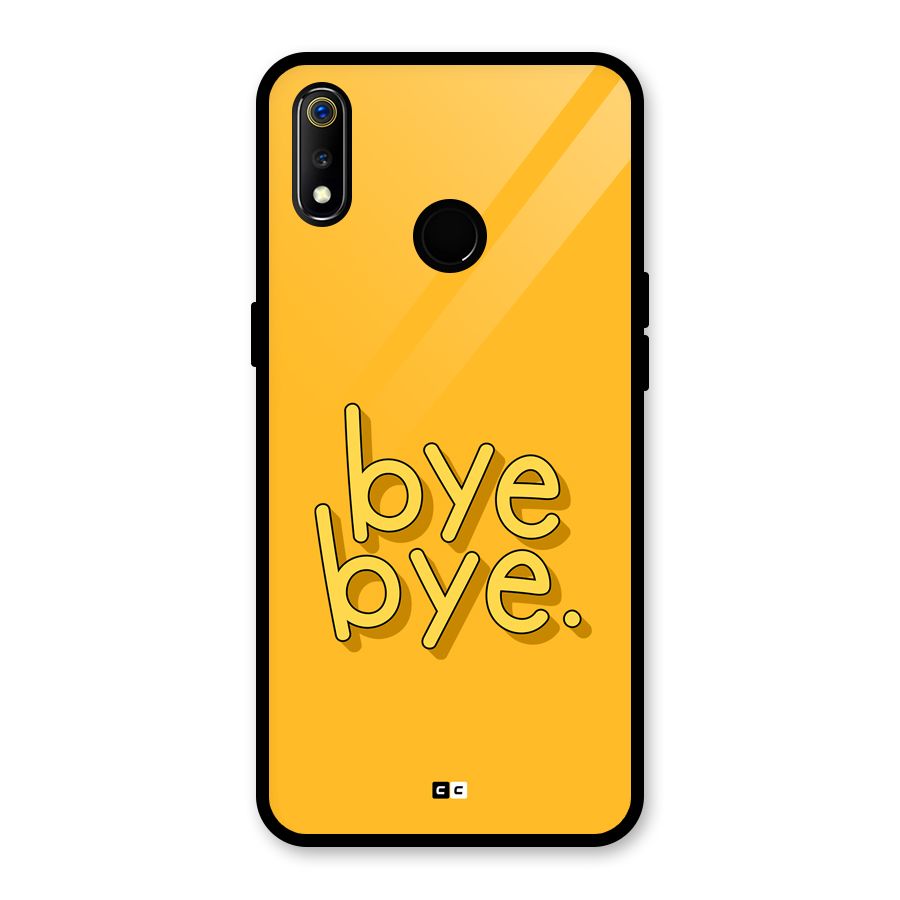 Bye Bye Glass Back Case for Realme 3