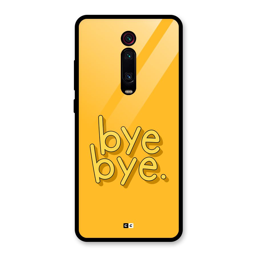 Bye Bye Glass Back Case for Redmi K20 Pro