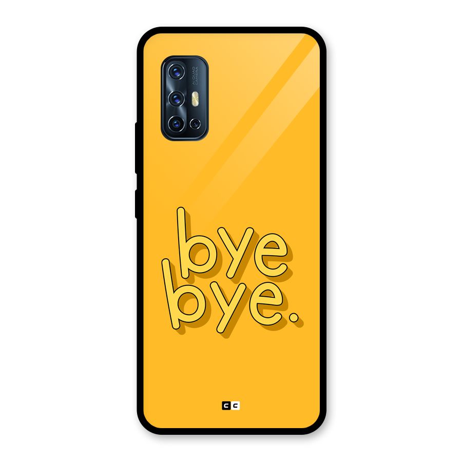 Bye Bye Glass Back Case for Vivo V17
