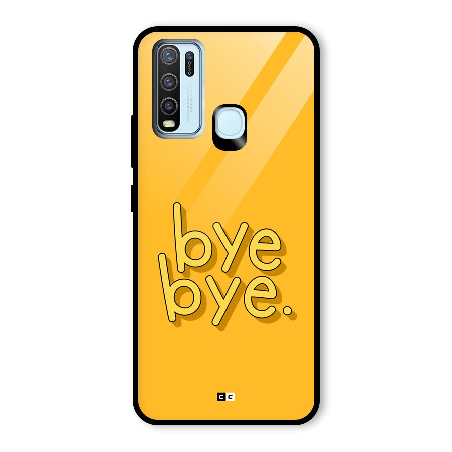 Bye Bye Glass Back Case for Vivo Y30