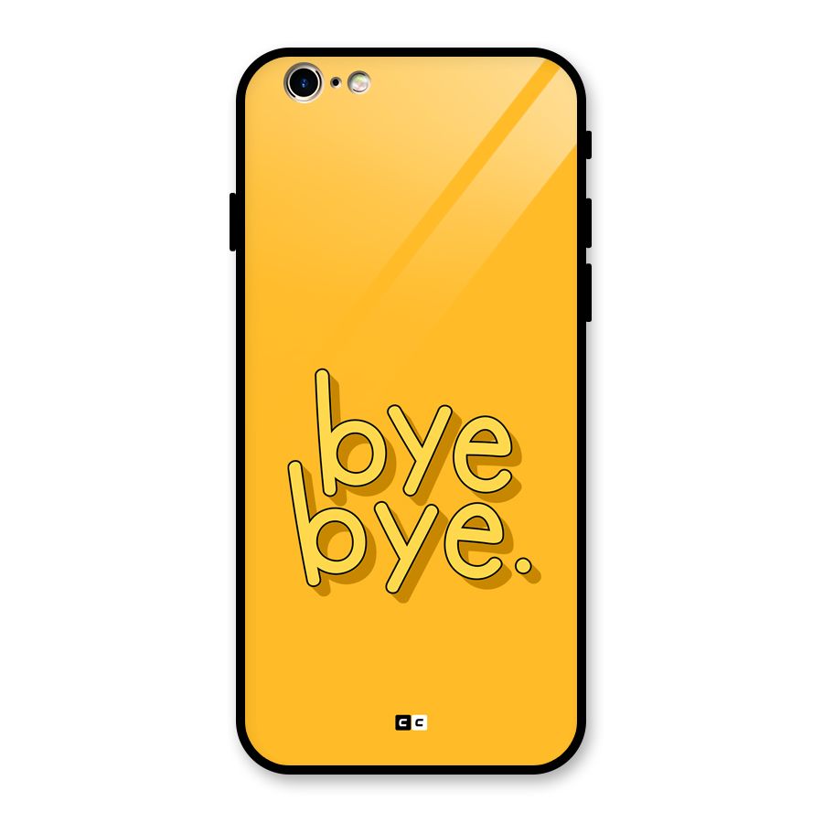Bye Bye Glass Back Case for iPhone 6 6S