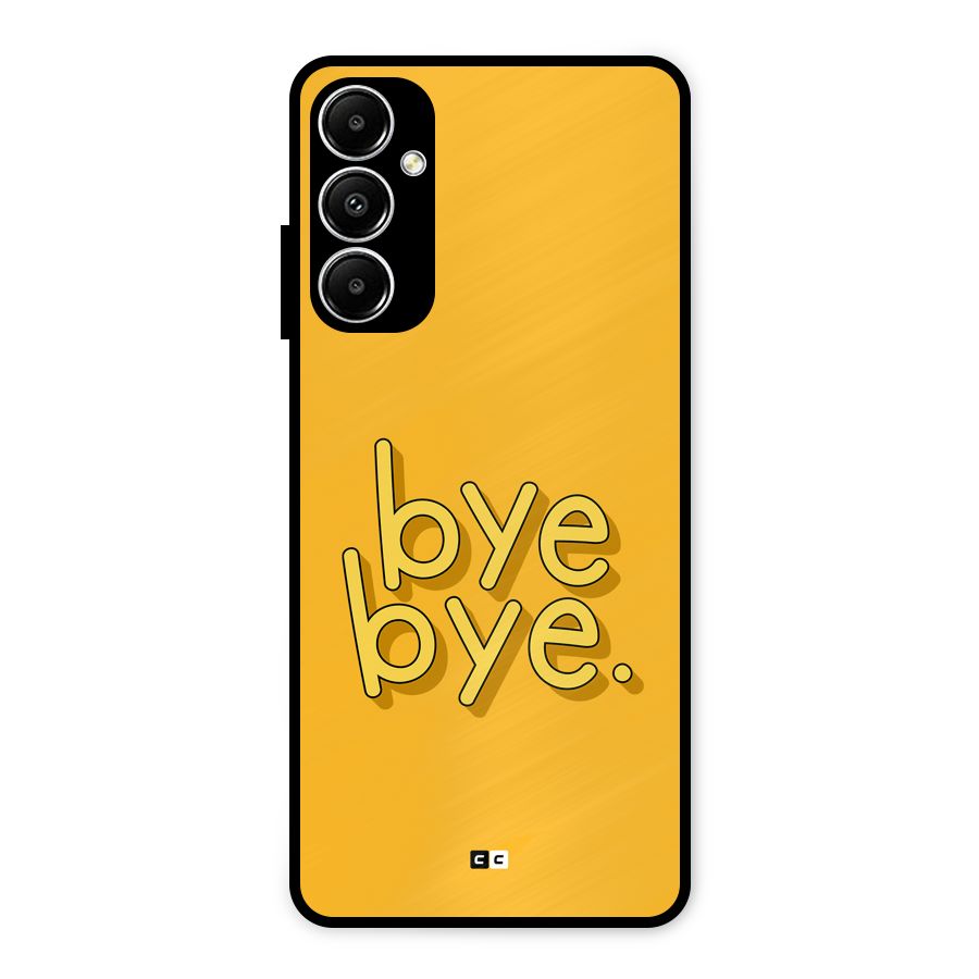 Bye Bye Metal Back Case for Galaxy A05s