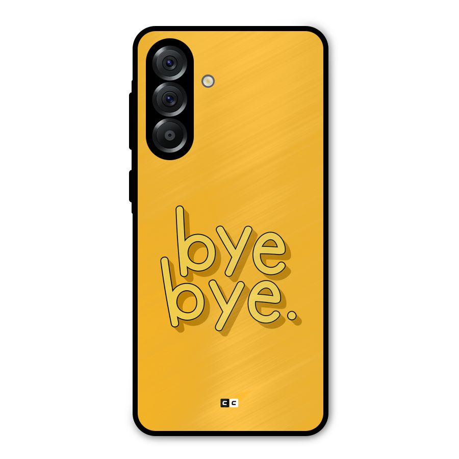 Bye Bye Metal Back Case for Galaxy A36