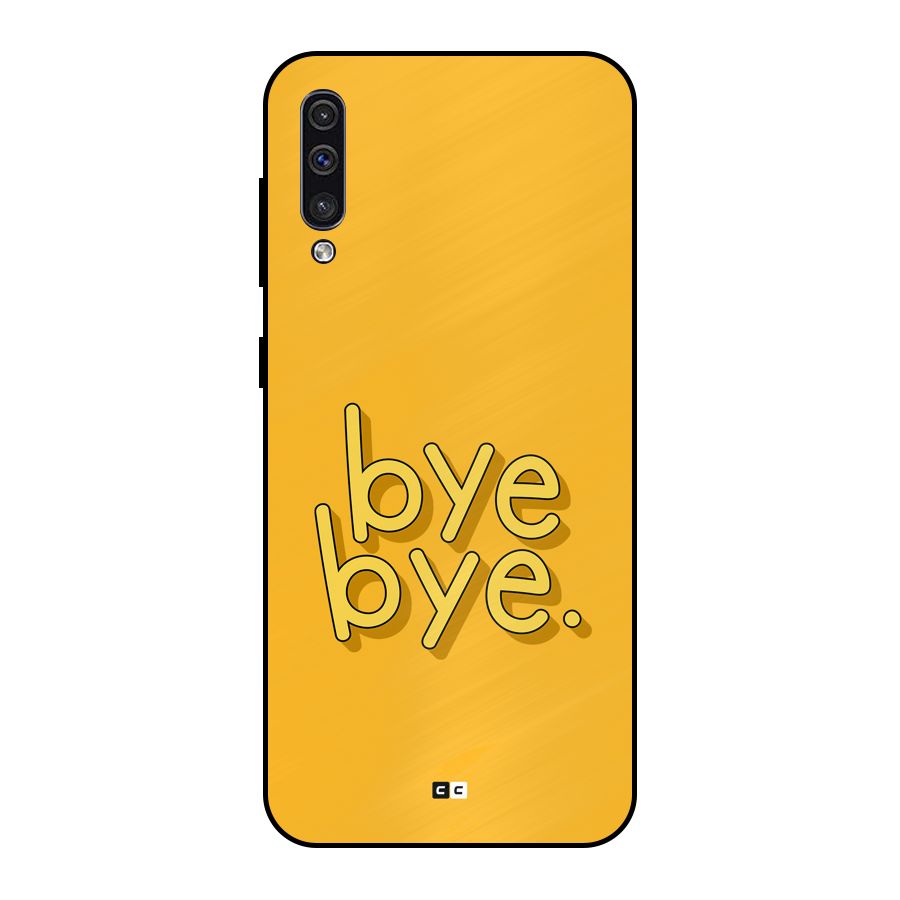Bye Bye Metal Back Case for Galaxy A50s