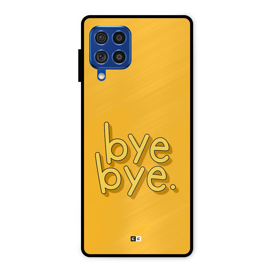 Bye Bye Metal Back Case for Galaxy F62