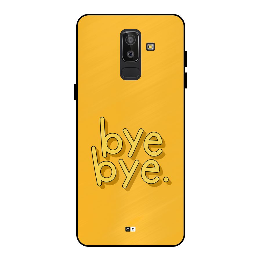 Bye Bye Metal Back Case for Galaxy J8