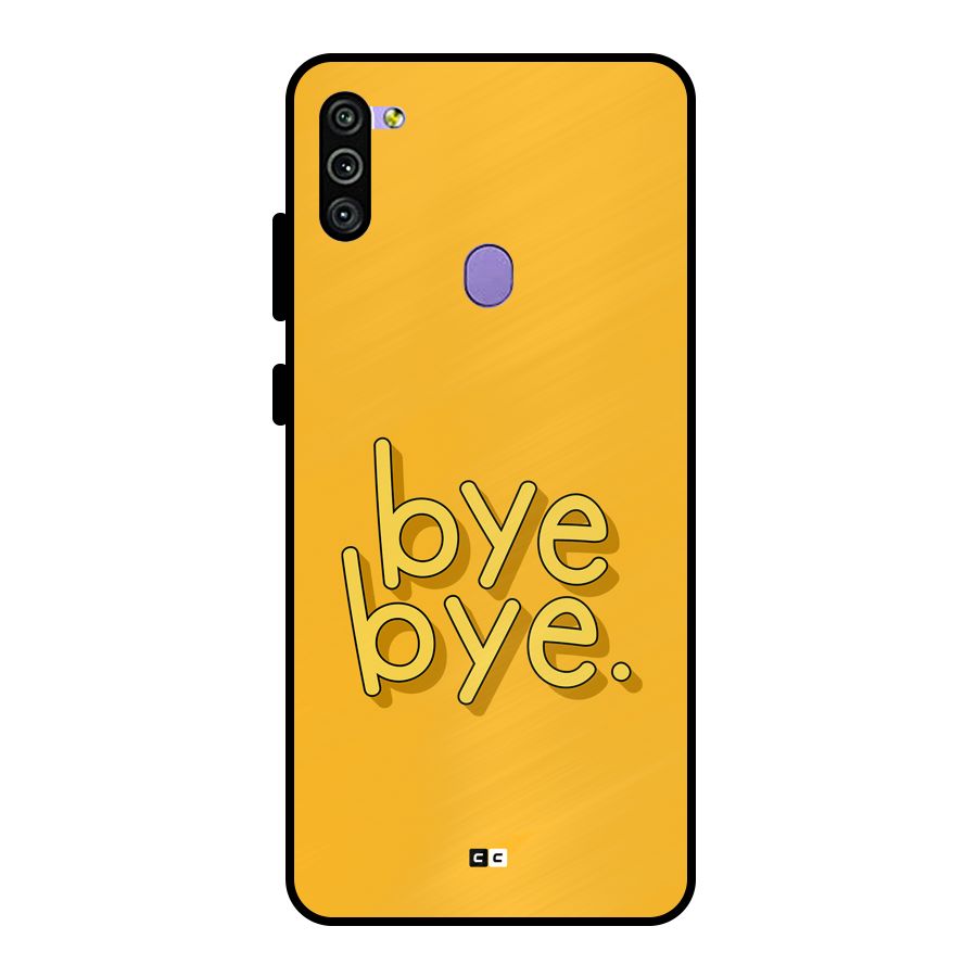 Bye Bye Metal Back Case for Galaxy M11