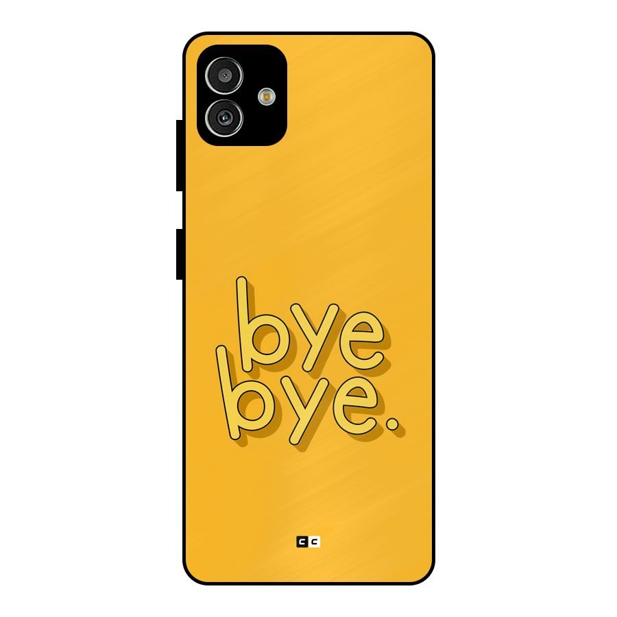 Bye Bye Metal Back Case for Galaxy M13 5G