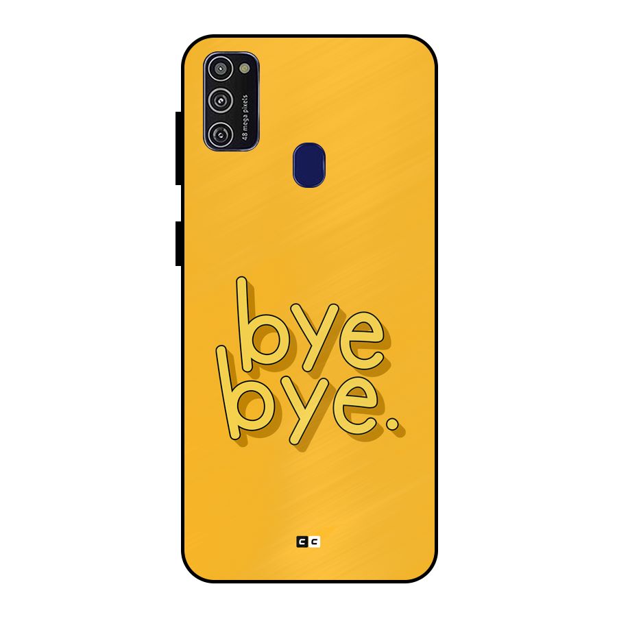 Bye Bye Metal Back Case for Galaxy M30s