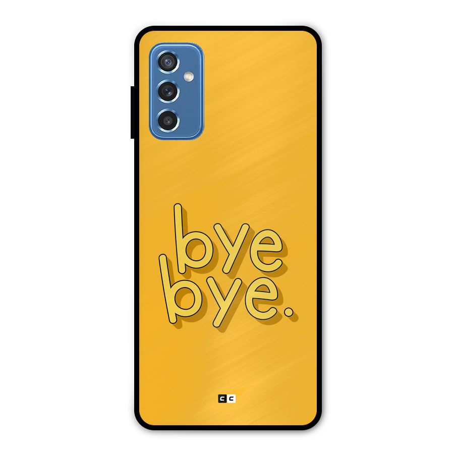 Bye Bye Metal Back Case for Galaxy M52 5G