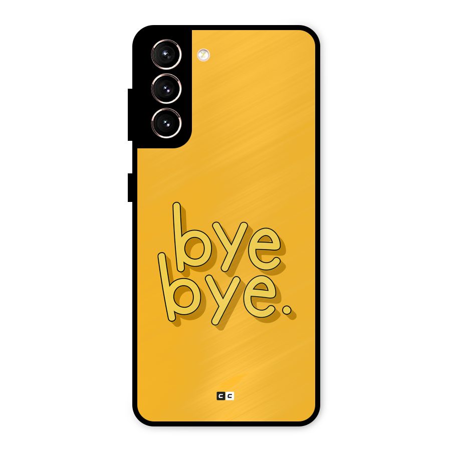 Bye Bye Metal Back Case for Galaxy S21 5G