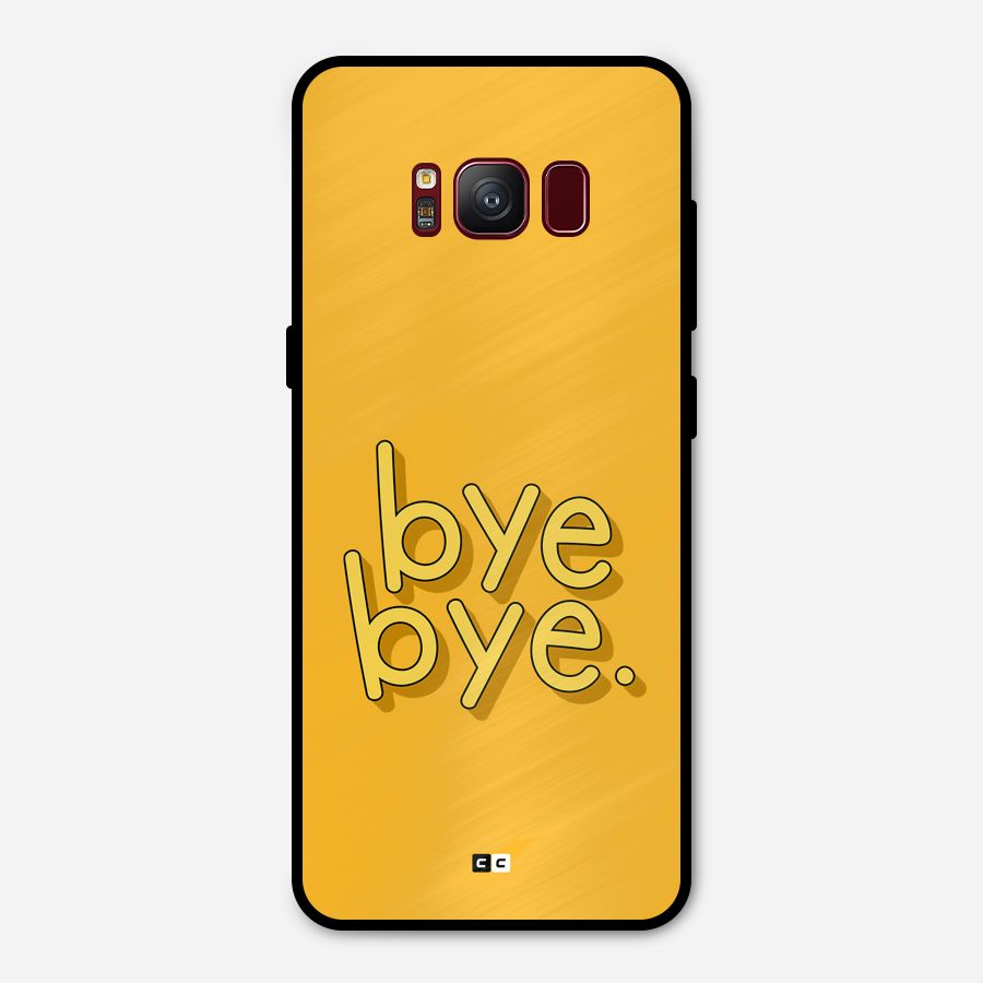 Bye Bye Metal Back Case for Galaxy S8