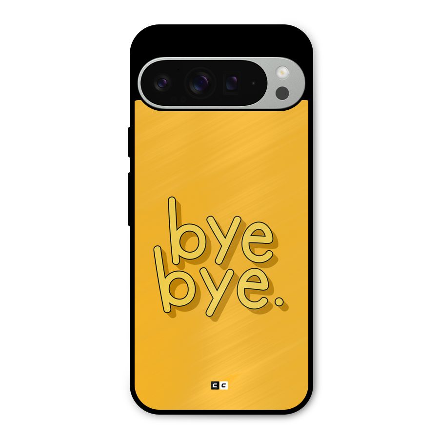 Bye Bye Metal Back Case for Google Pixel 9 Pro XL