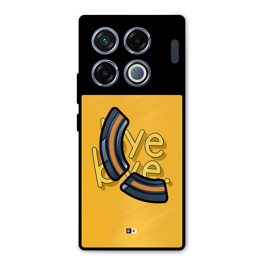 Bye Bye Metal Back Case for Infinix GT 20 Pro