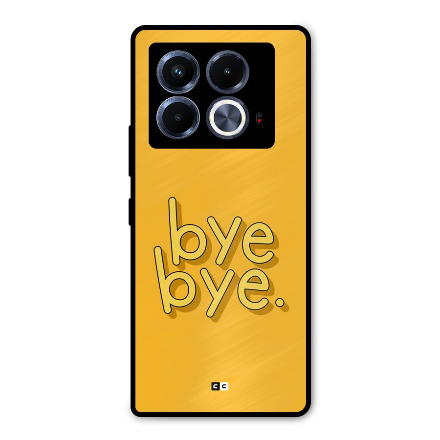Bye Bye Metal Back Case for Infinix Note 40 5G