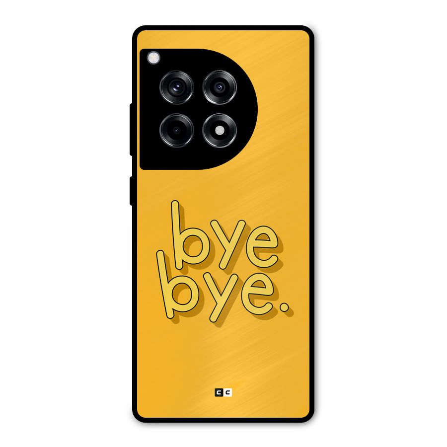 Bye Bye Metal Back Case for OnePlus 12R