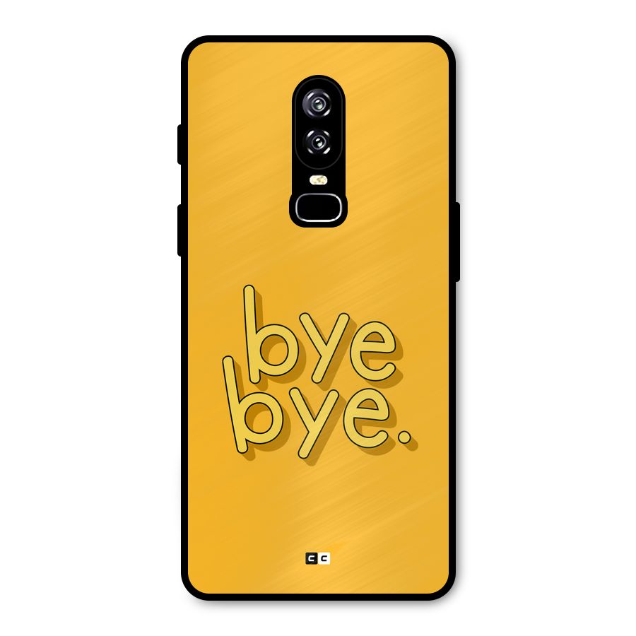 Bye Bye Metal Back Case for OnePlus 6
