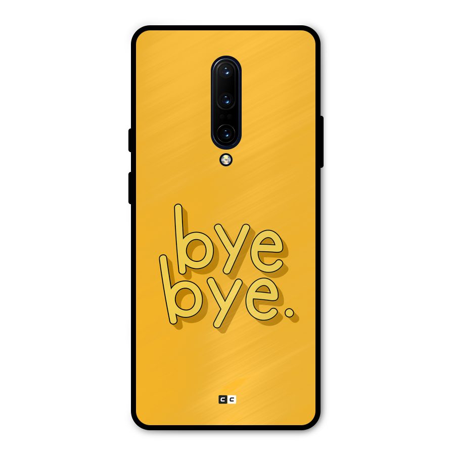 Bye Bye Metal Back Case for OnePlus 7 Pro