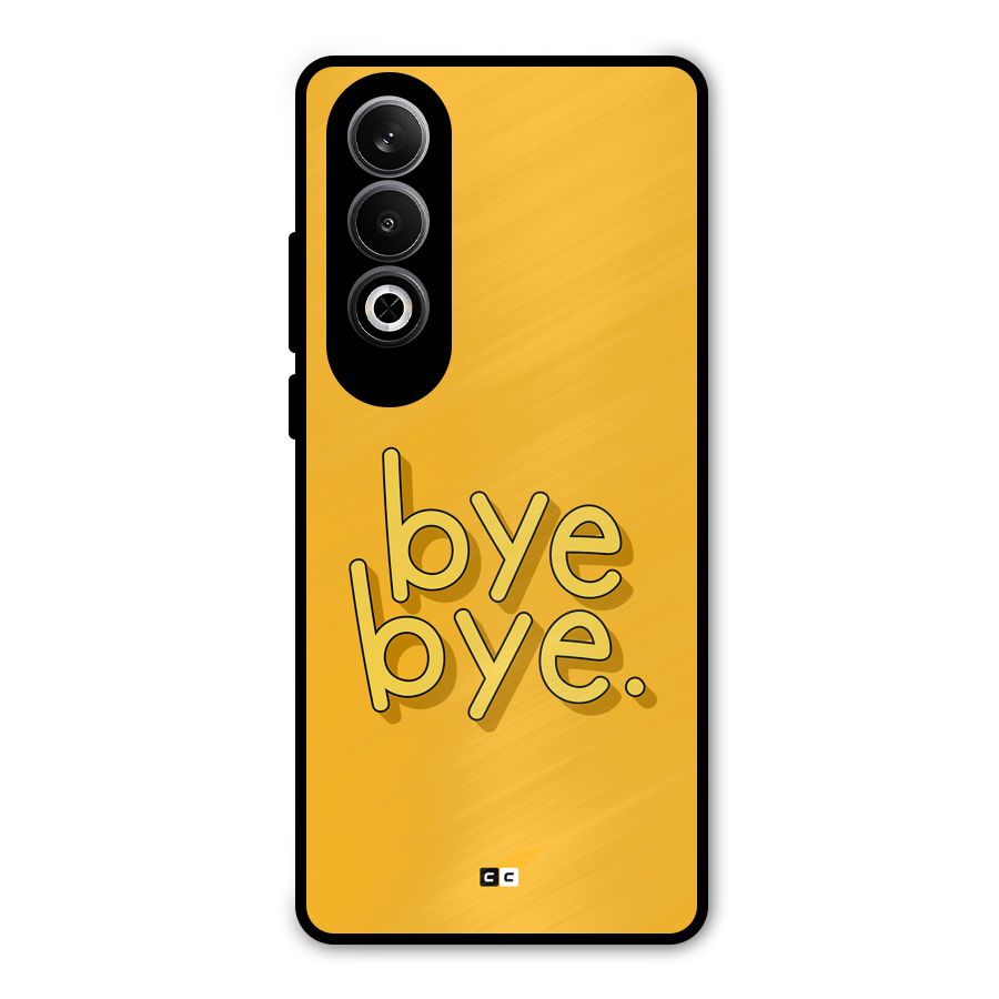 Bye Bye Metal Back Case for OnePlus Nord CE4