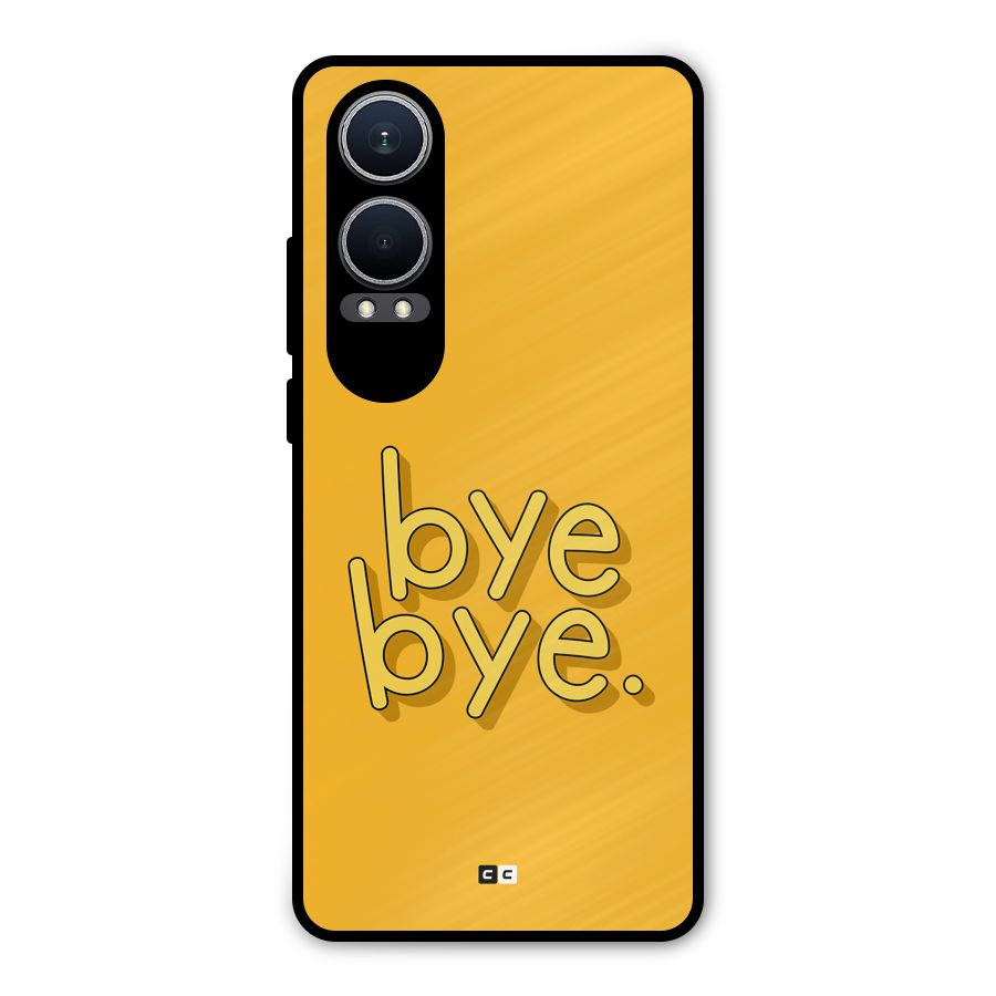 Bye Bye Metal Back Case for OnePlus Nord CE4 Lite