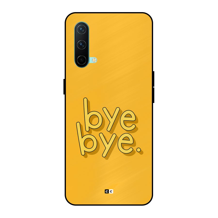 Bye Bye Metal Back Case for OnePlus Nord CE 5G