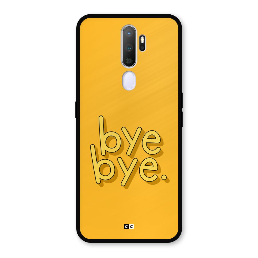 Bye Bye Metal Back Case for Oppo A9 (2020)