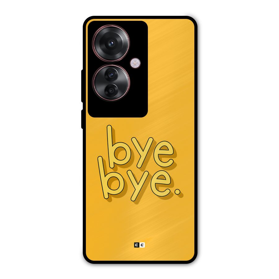 Bye Bye Metal Back Case for Oppo F25 Pro