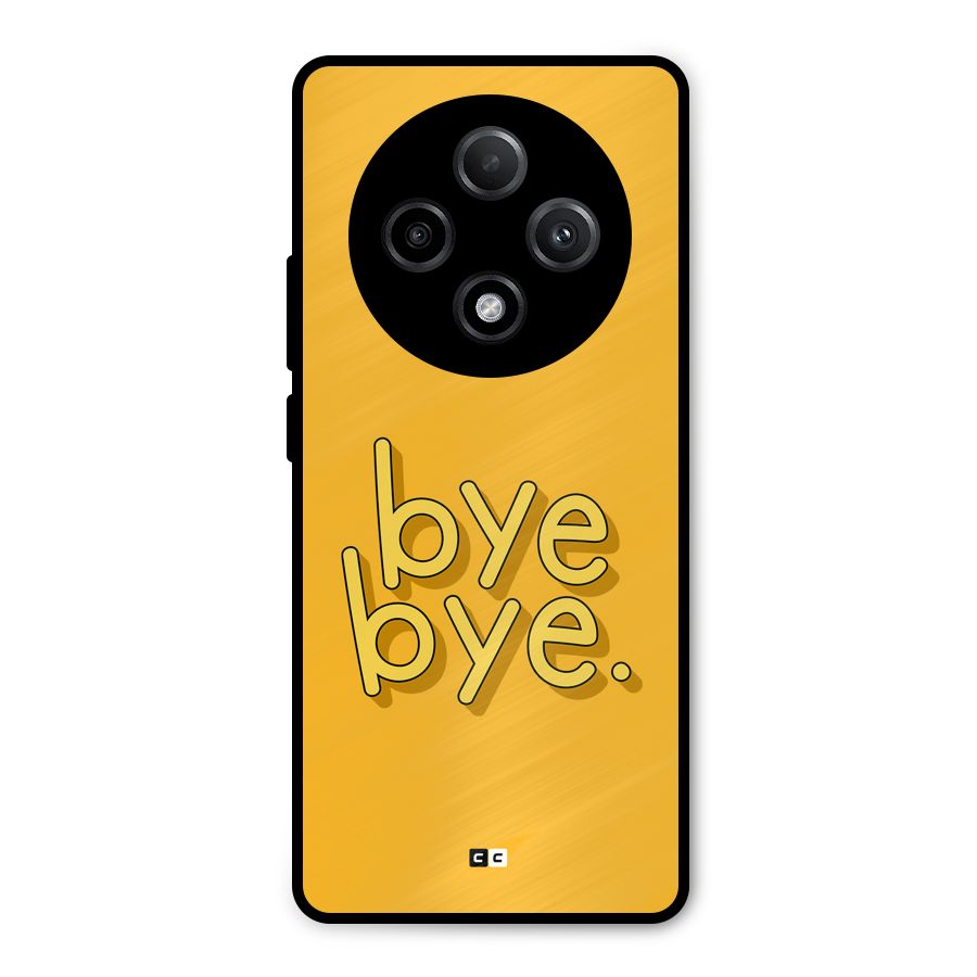 Bye Bye Metal Back Case for Oppo F27 Pro Plus
