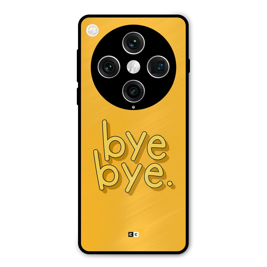 Bye Bye Metal Back Case for Oppo Find X8 Pro