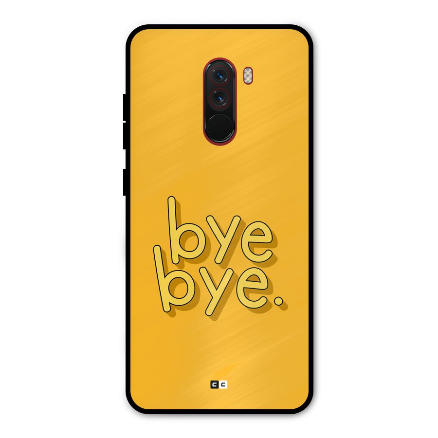 Bye Bye Metal Back Case for Poco F1