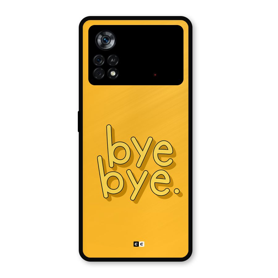 Bye Bye Metal Back Case for Poco X4 Pro 5G