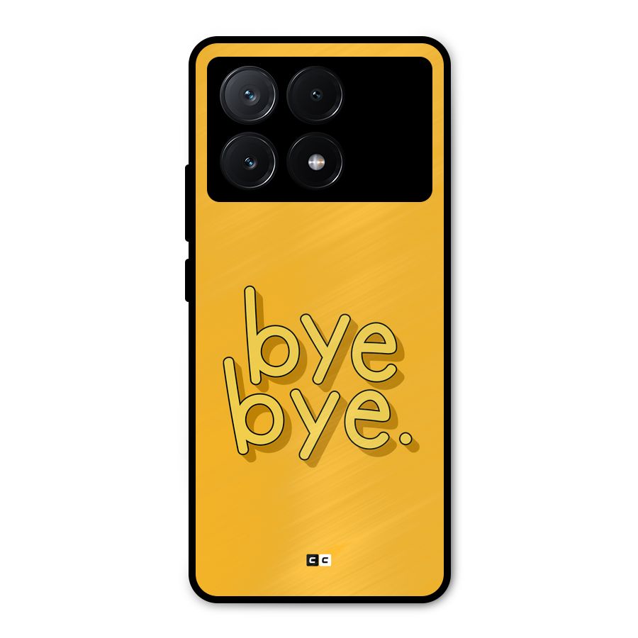 Bye Bye Metal Back Case for Poco X6 Pro