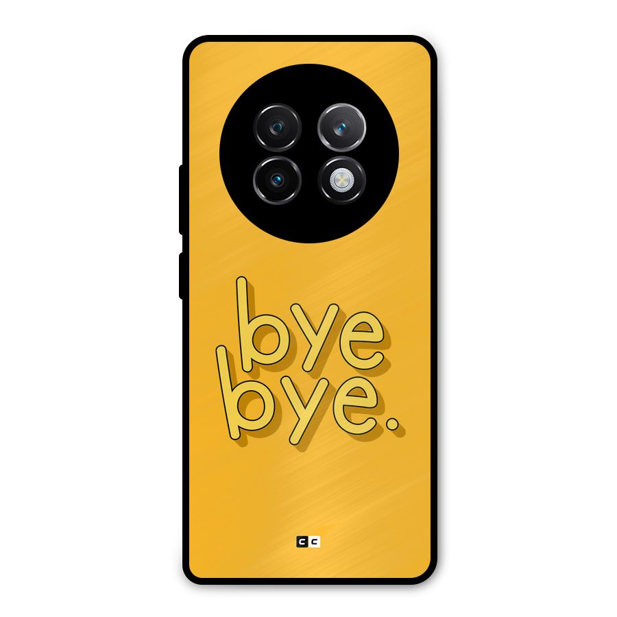 Bye Bye Metal Back Case for Realme 13 Plus